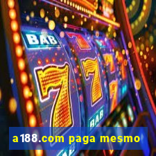 a188.com paga mesmo