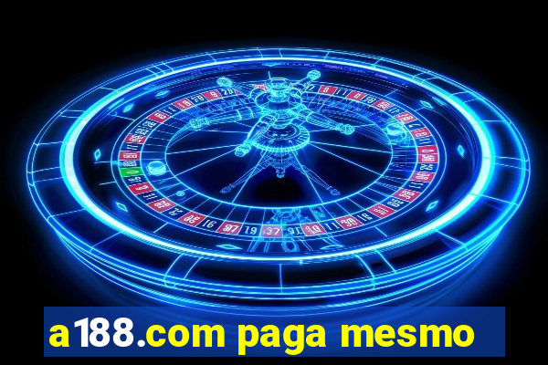 a188.com paga mesmo