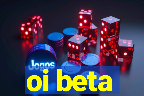oi beta