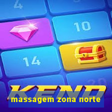 massagem zona norte