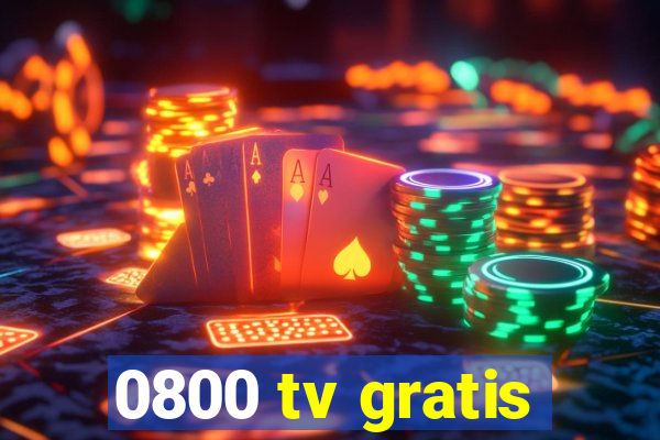 0800 tv gratis