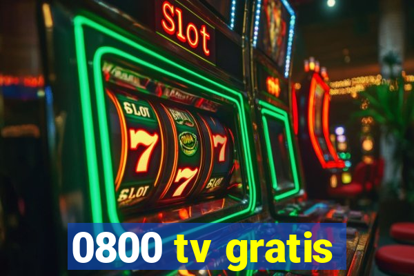 0800 tv gratis