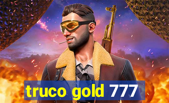 truco gold 777