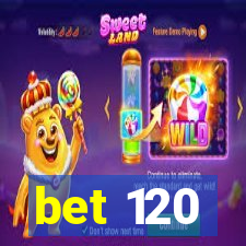 bet 120