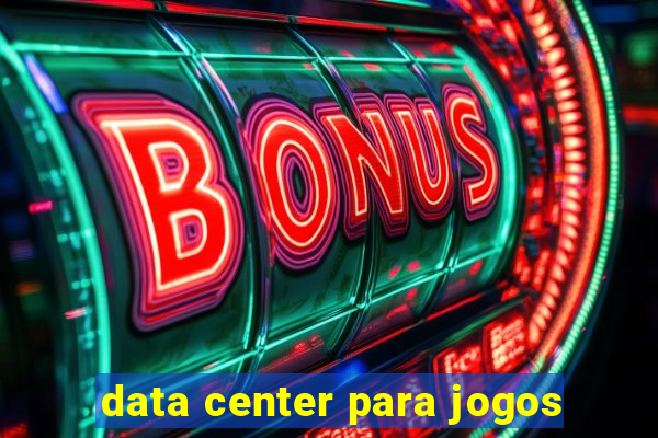 data center para jogos