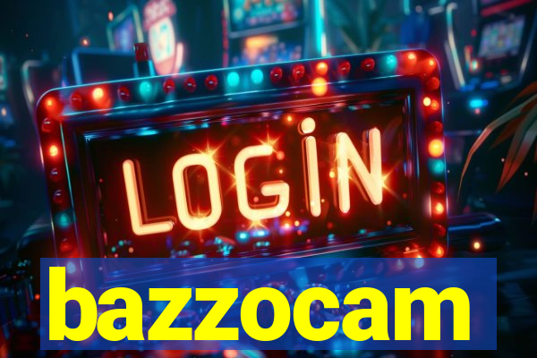 bazzocam