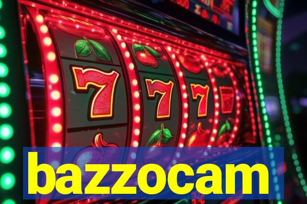 bazzocam