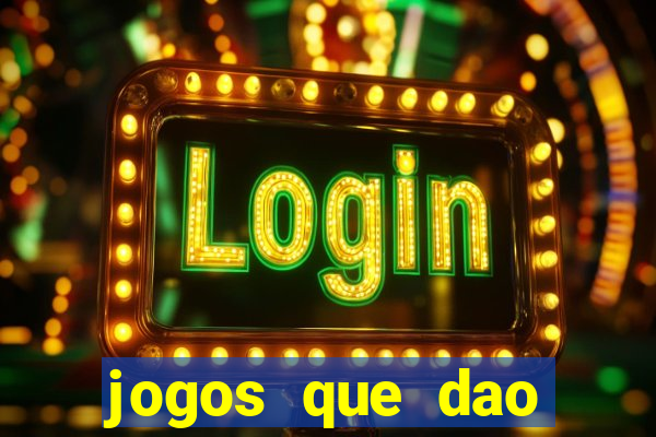 jogos que dao dinheiro sem deposito