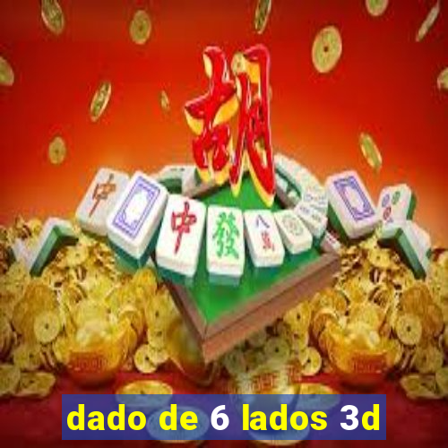 dado de 6 lados 3d
