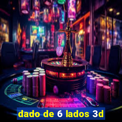 dado de 6 lados 3d
