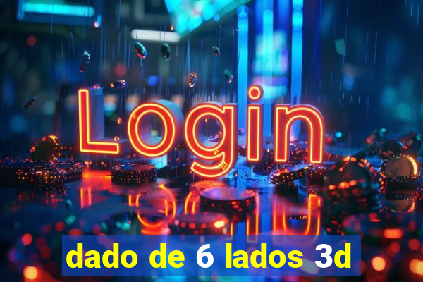 dado de 6 lados 3d