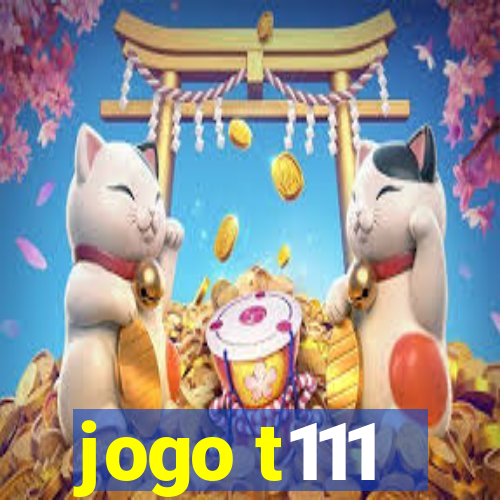jogo t111