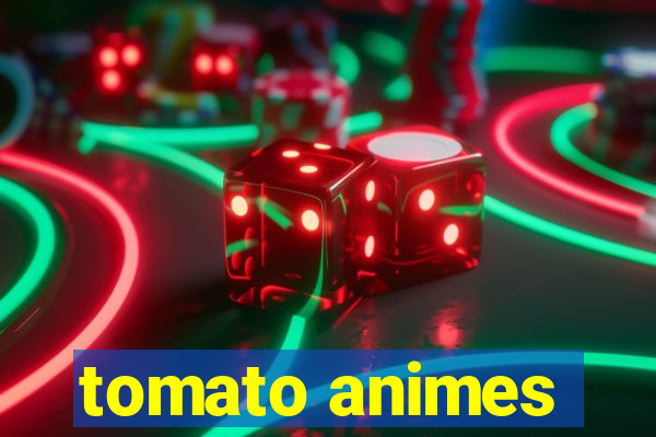 tomato animes