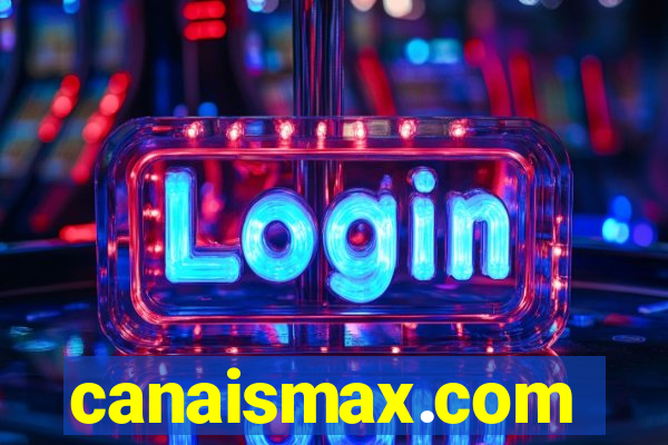 canaismax.com