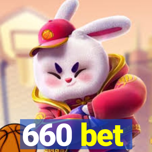 660 bet