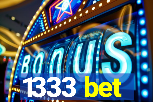 1333 bet