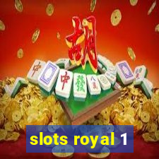 slots royal 1