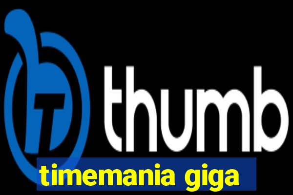 timemania giga