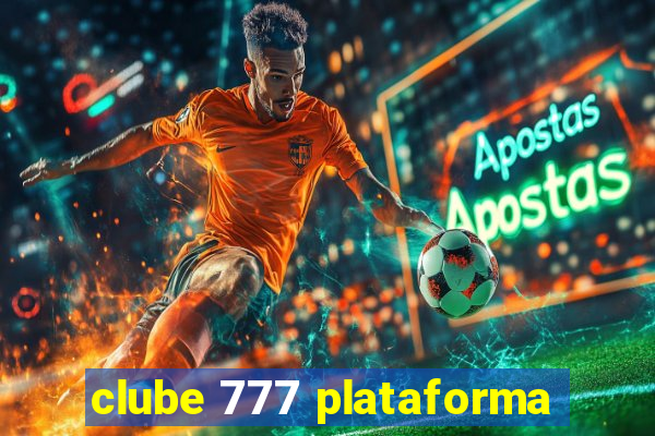 clube 777 plataforma