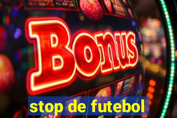 stop de futebol