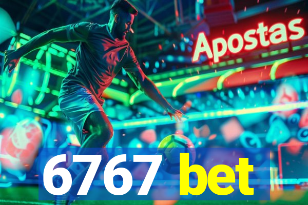 6767 bet