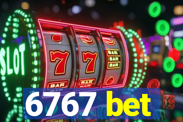 6767 bet