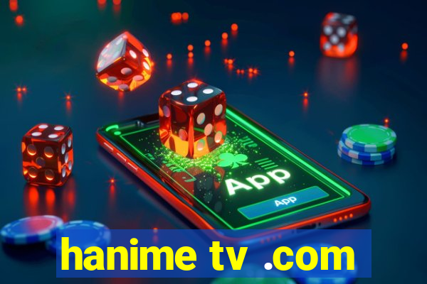 hanime tv .com