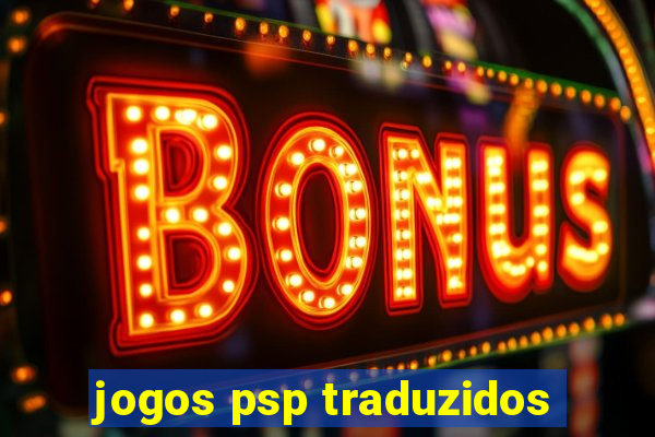 jogos psp traduzidos