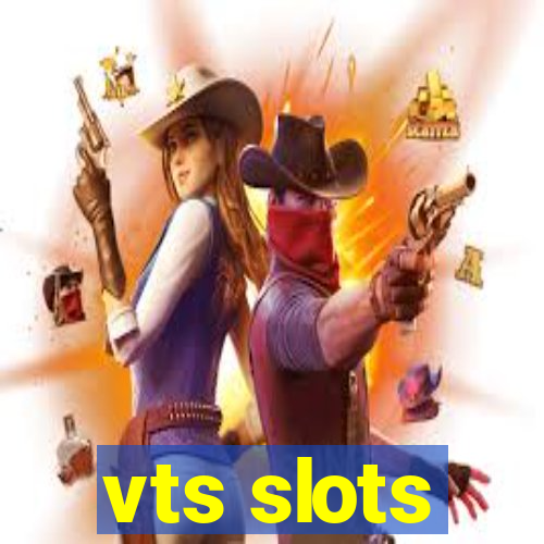 vts slots