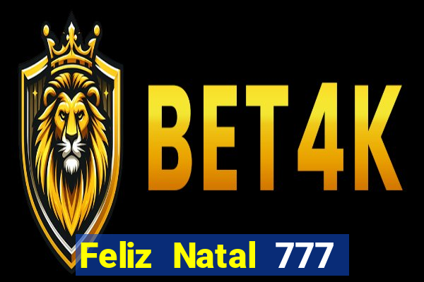 Feliz Natal 777 plataforma login