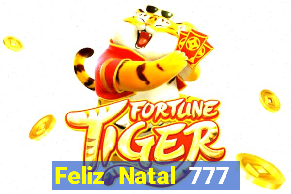 Feliz Natal 777 plataforma login