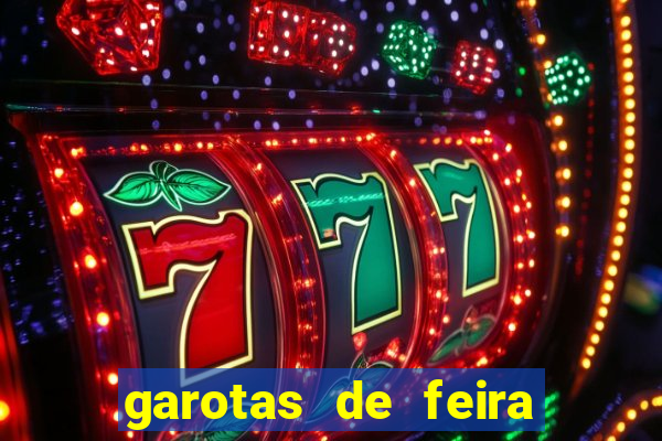garotas de feira de santana