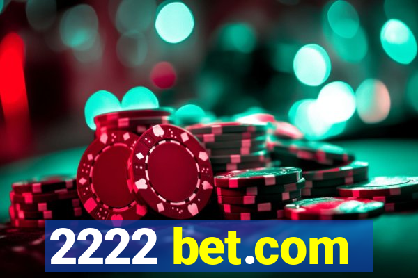 2222 bet.com