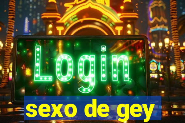 sexo de gey