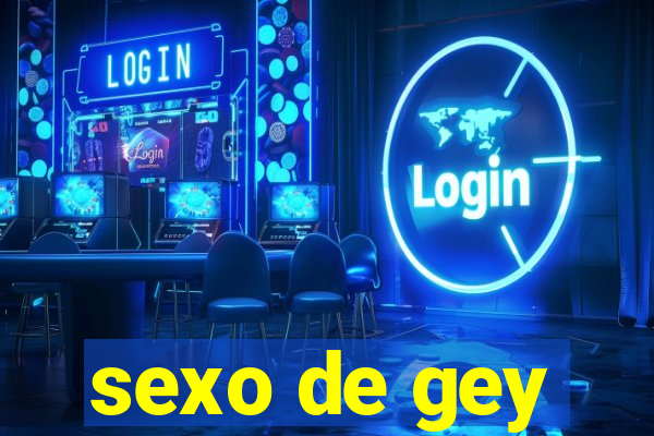 sexo de gey