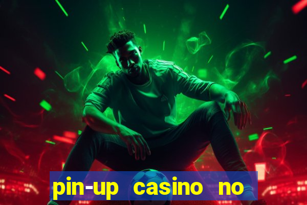 pin-up casino no deposit bonus code