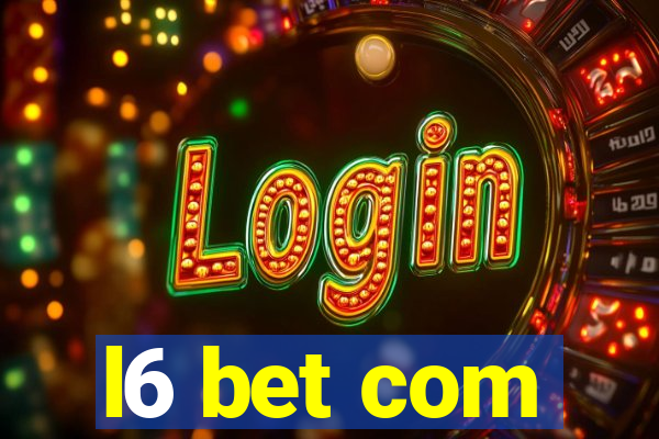 l6 bet com
