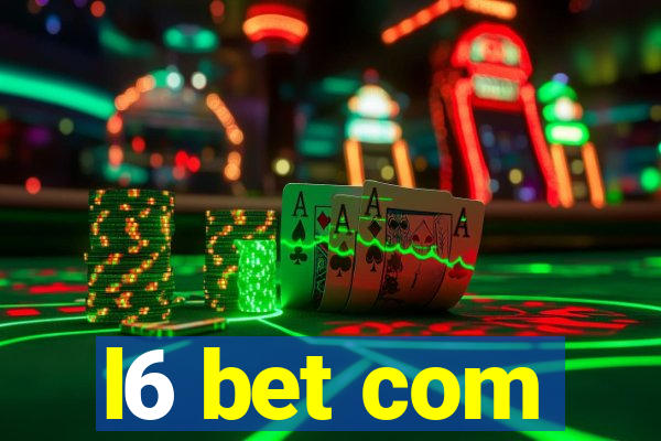 l6 bet com
