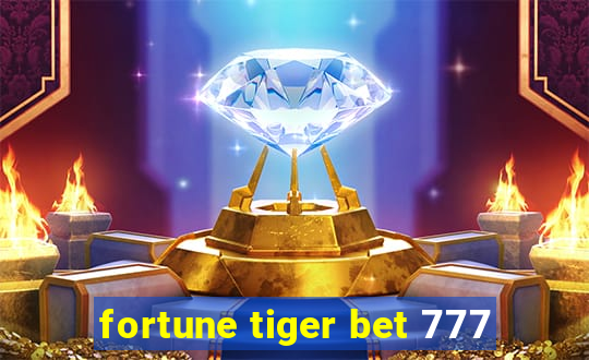 fortune tiger bet 777