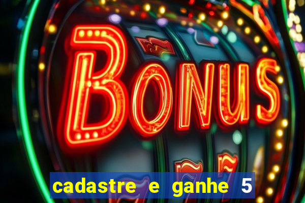 cadastre e ganhe 5 reais para apostar