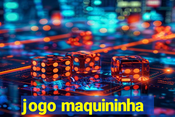 jogo maquininha