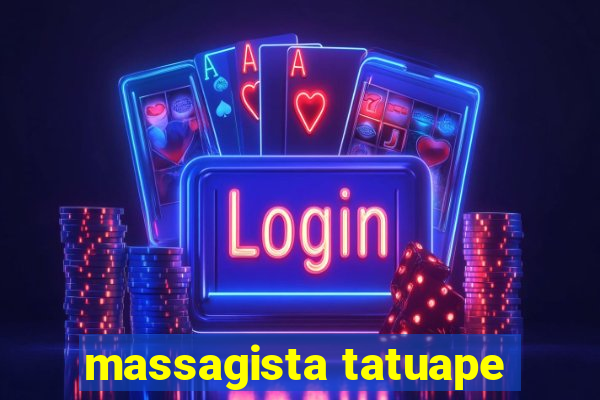 massagista tatuape