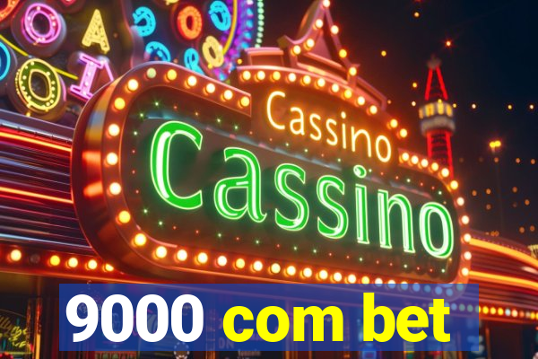 9000 com bet
