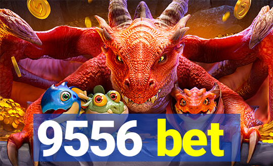 9556 bet