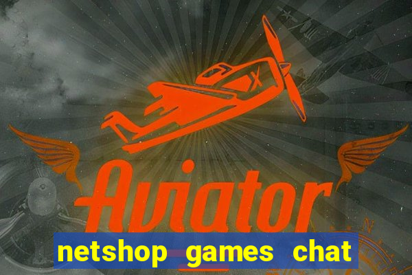 netshop games chat ao vivo