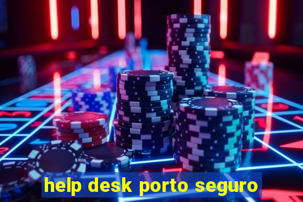 help desk porto seguro