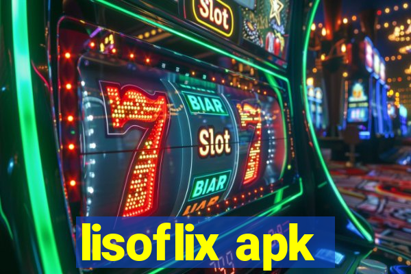 lisoflix apk
