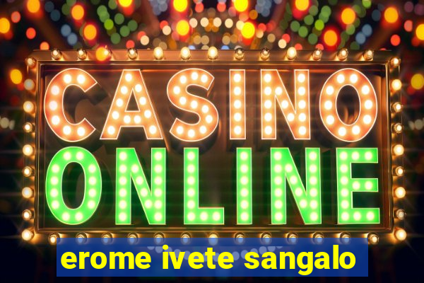 erome ivete sangalo