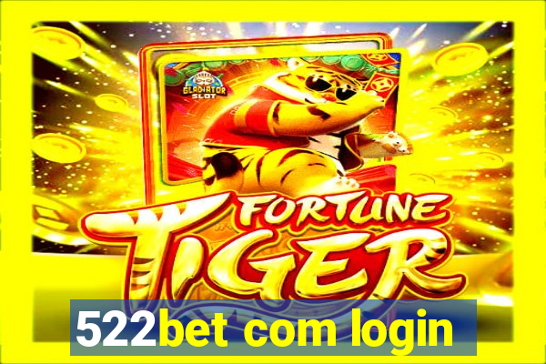 522bet com login