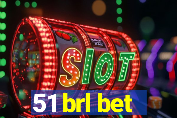 51 brl bet